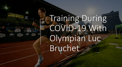 Training During COVID-19 with Olympian Luc Bruchet