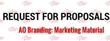 Athletics Ontario Request for Proposal Branding : Marketing Material