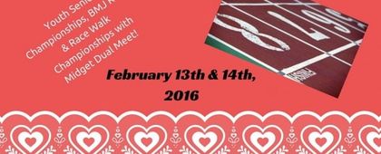 Feb 13th & 14th Youth Senior Championships, BMJ Relay and Race Walk Championships with (ON vs. QC) Midget Dual Meet