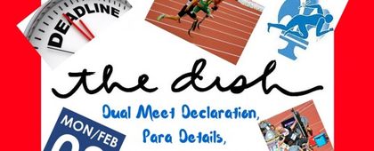 The Dish: Dual Meet Declaration, Para Details, and Deadlines