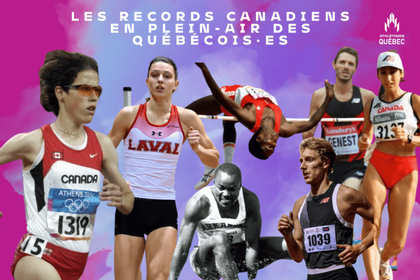 29 athlètes du Québec détiennent des records canadiens en plein air dans les catégories U18 à séniors